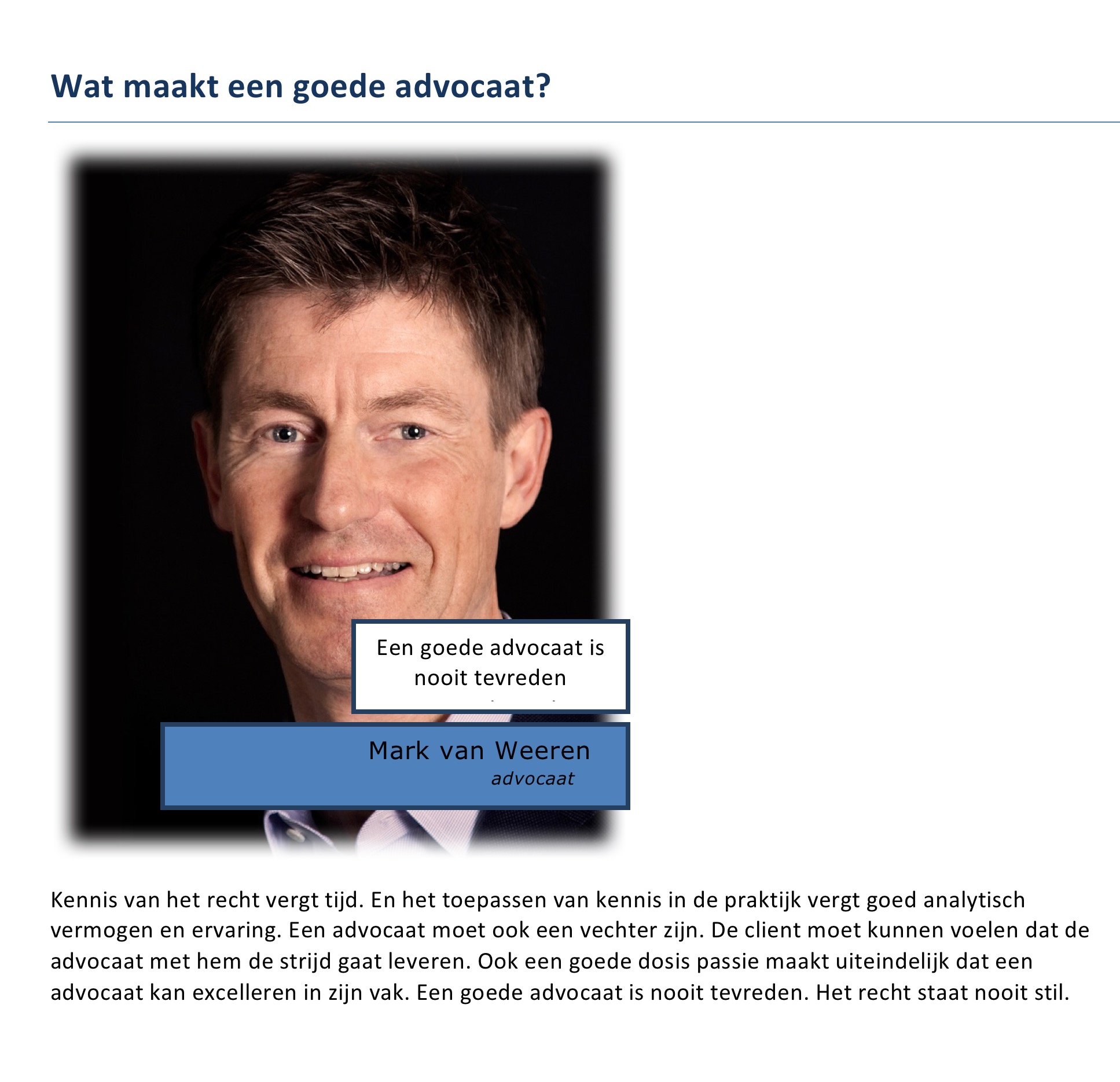 Een goede Advocaat is nooit tevreden