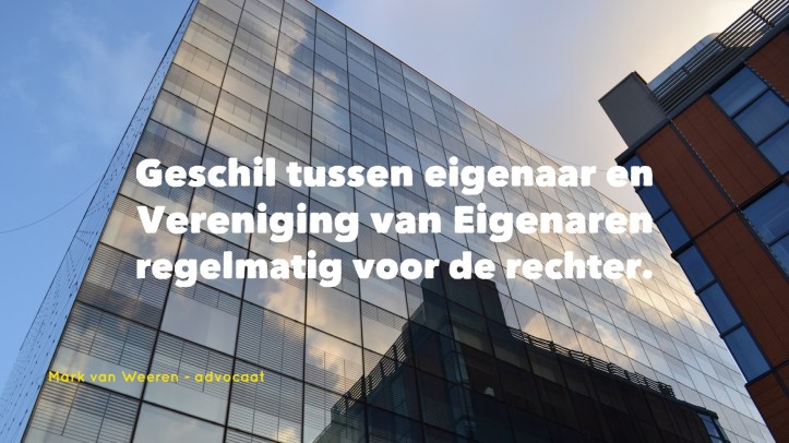 Geschil Vereniging van Eigenaren VvE advocaat